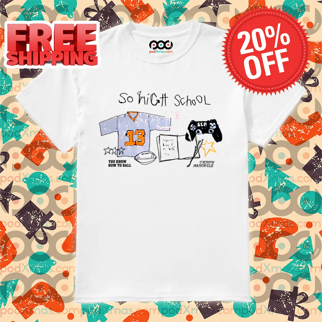 So High School Art Shirt