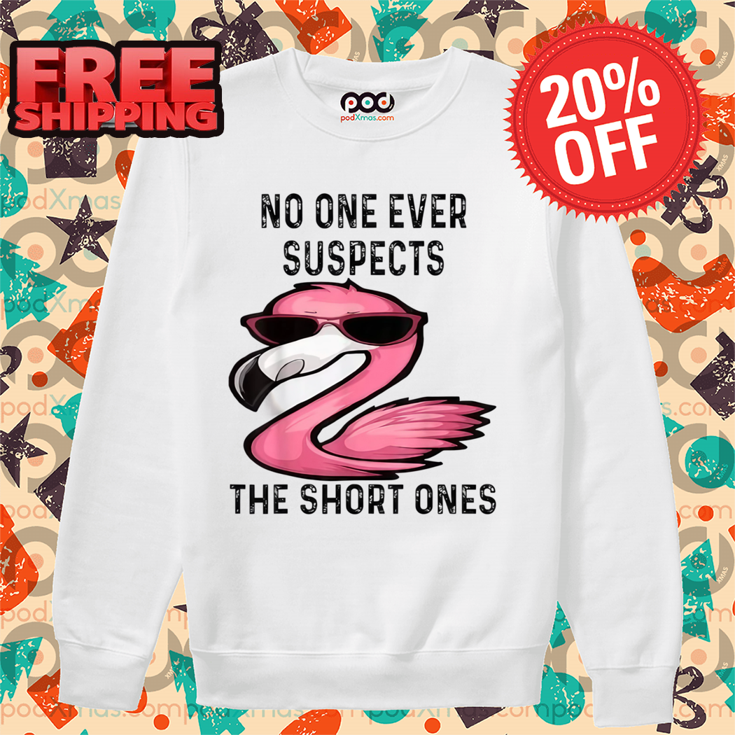 Flamingo No One Ever Suspects The Short Ones Vintage Shirt