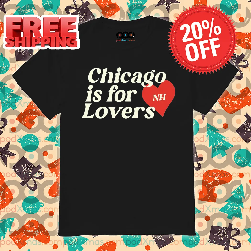 NH Heart Chicago Is For Lovers Shirt