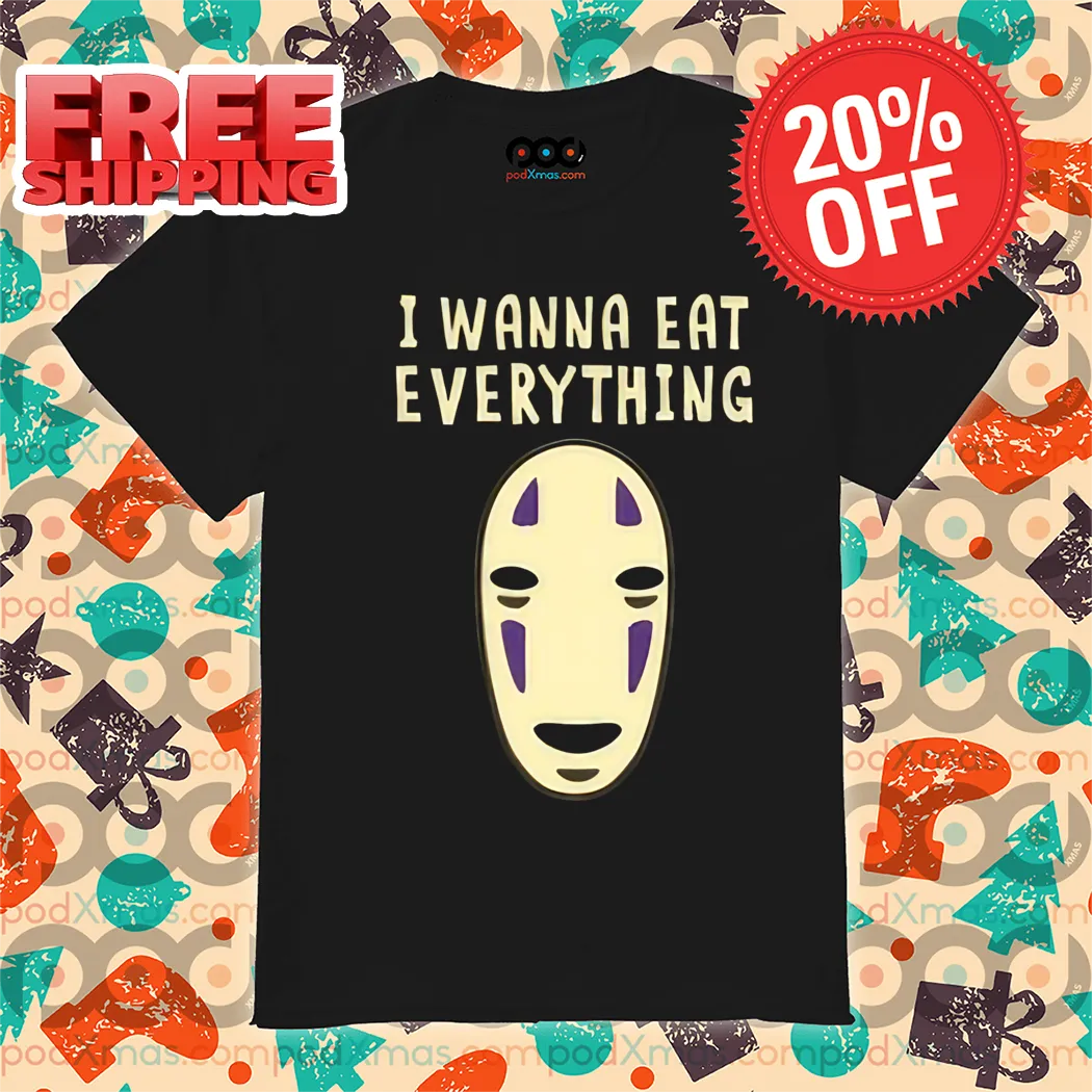 Kaonashi I Wanna Eat Everything Shirt