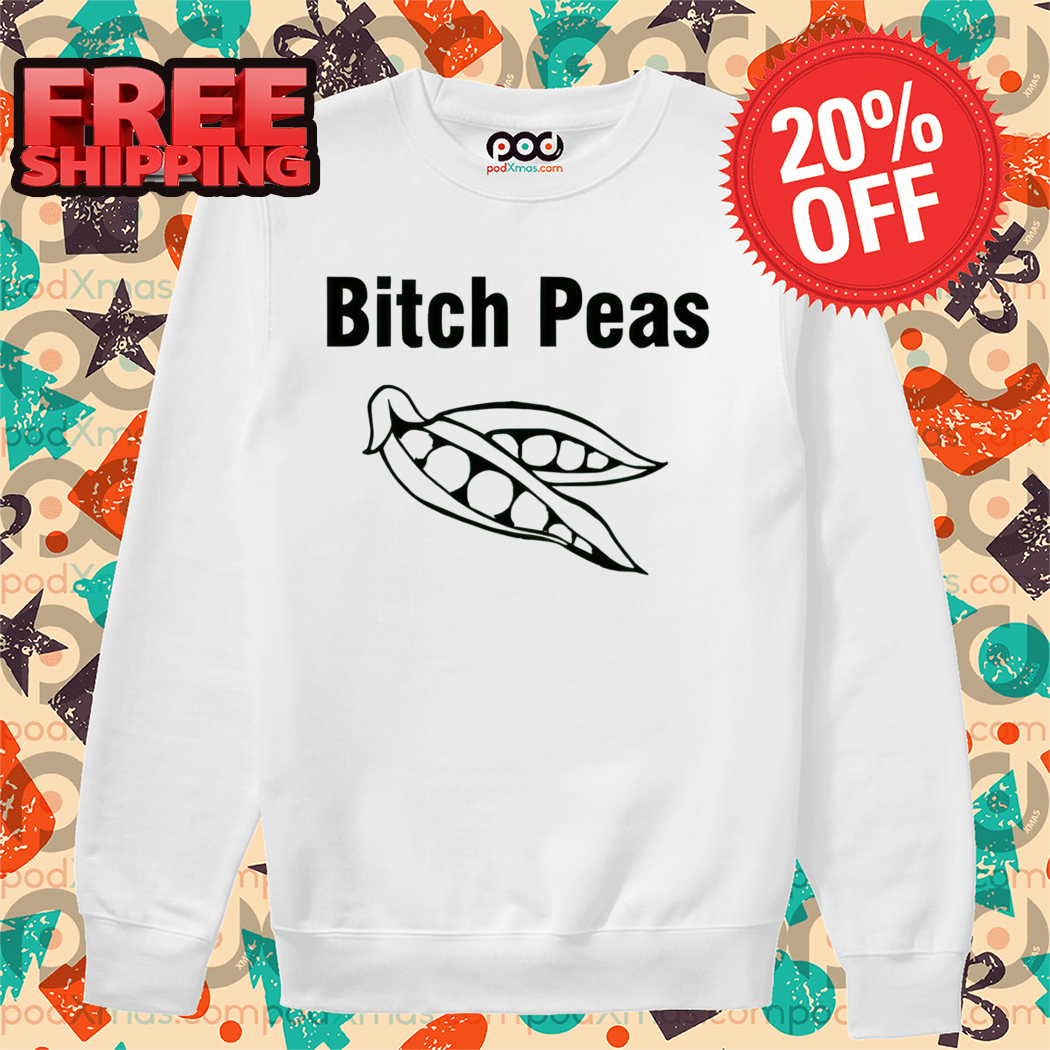 Bitch Peas 2024 Shirt