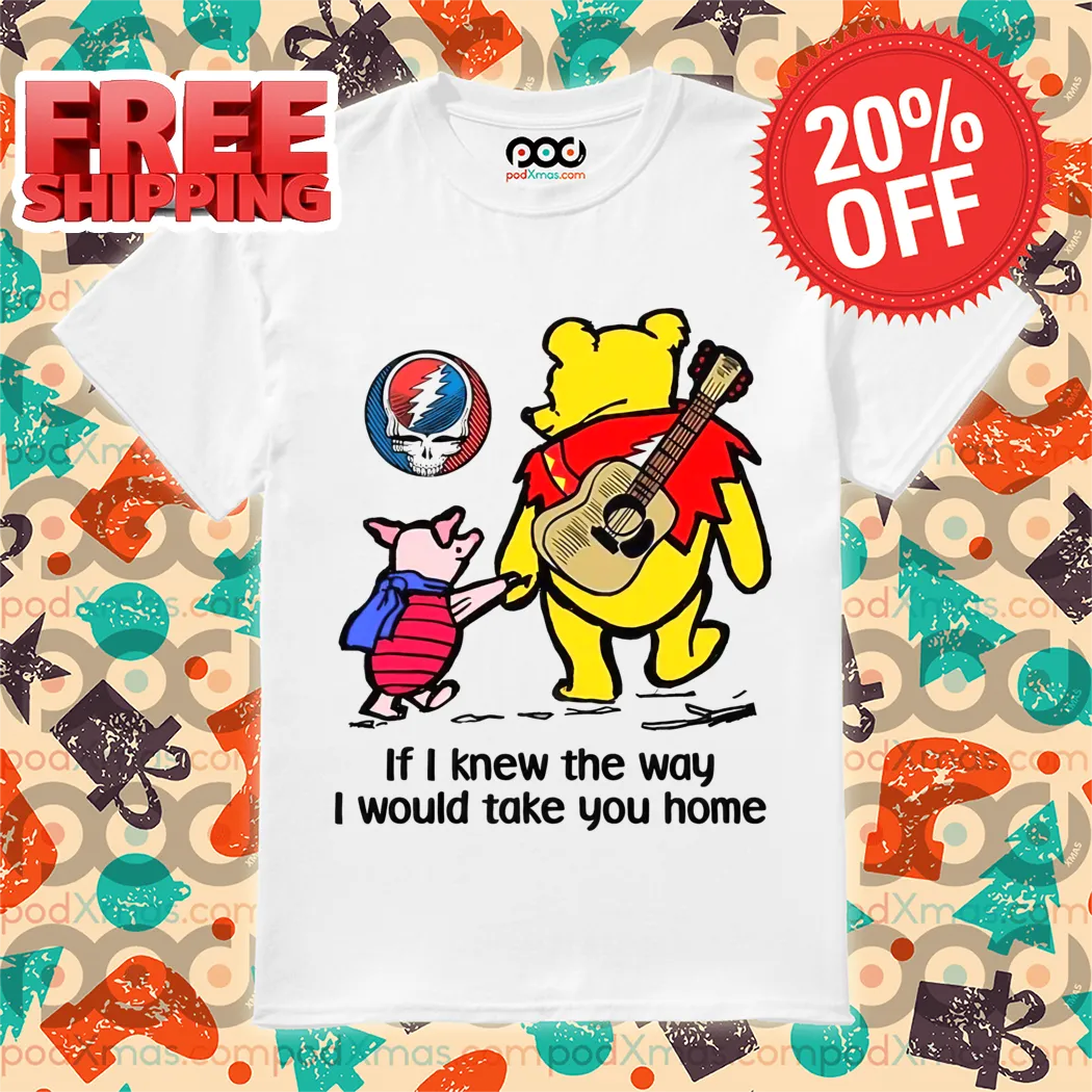 Grateful Dead If I Knew The Way I Would Take You Home Shirt