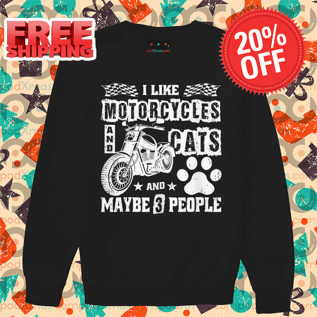 I Like Motorcycles And Cats And Maybe 3 Peole Vintage Shirt