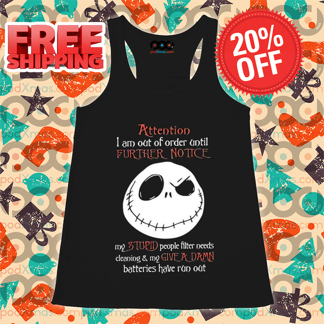 Jack Skellington Attention I Am Out Of Order Until Further Notice Shirt