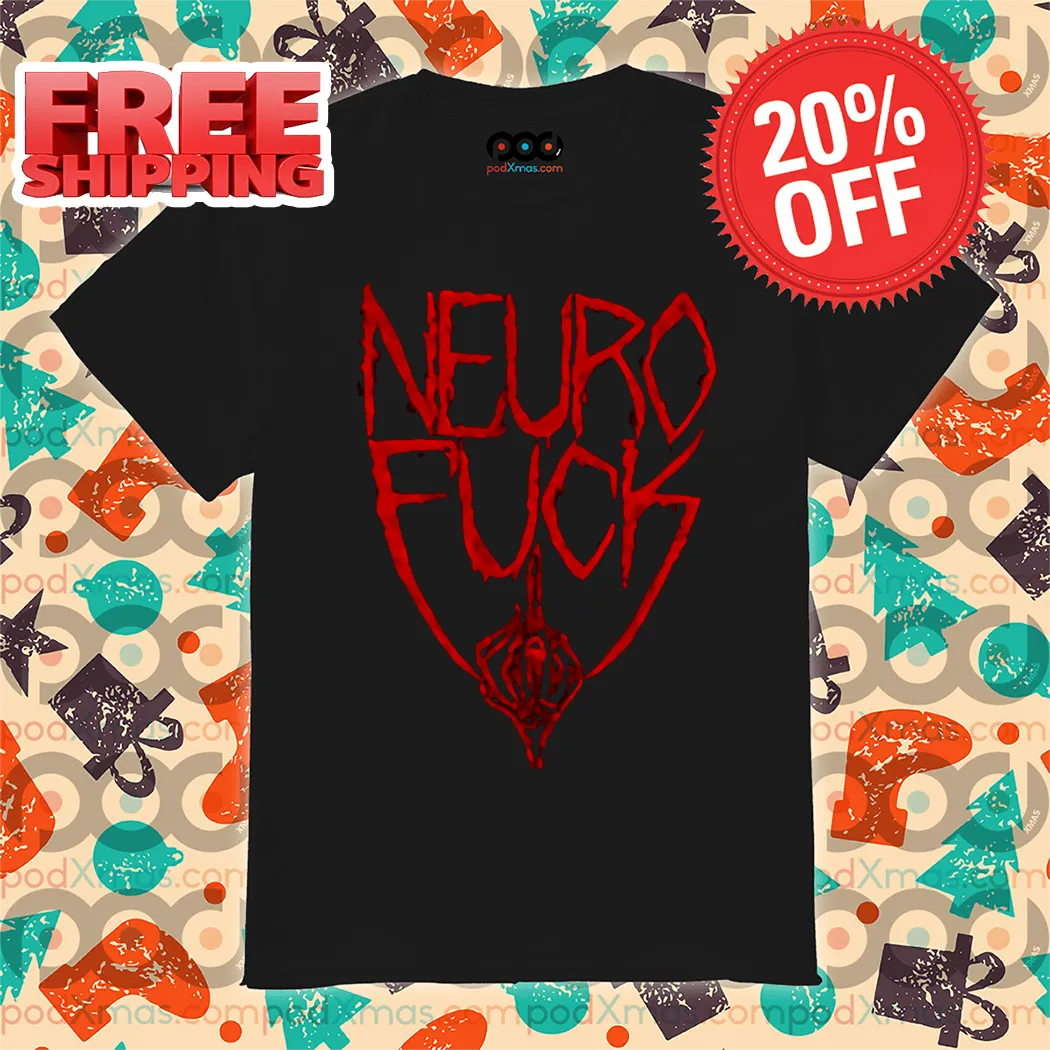 Middle Finger Neuro Fuck Shirt