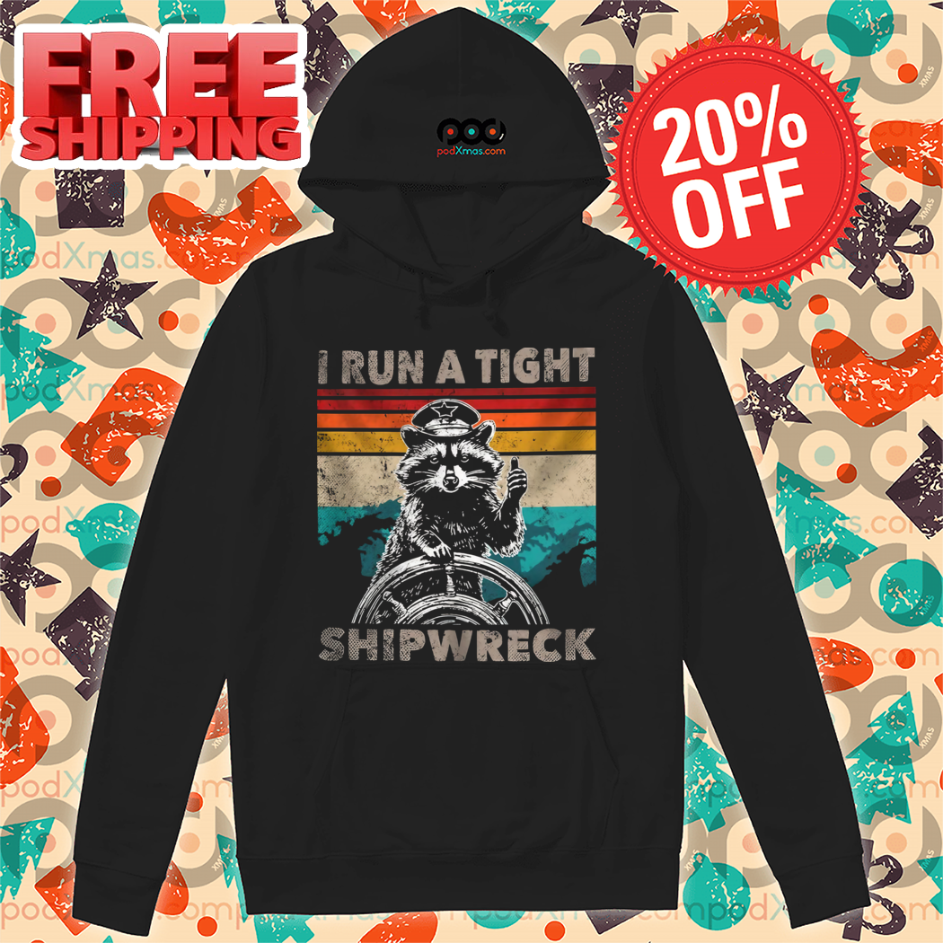 Captain Racoon I Run A Tight Shipwreck Vintage Shirt