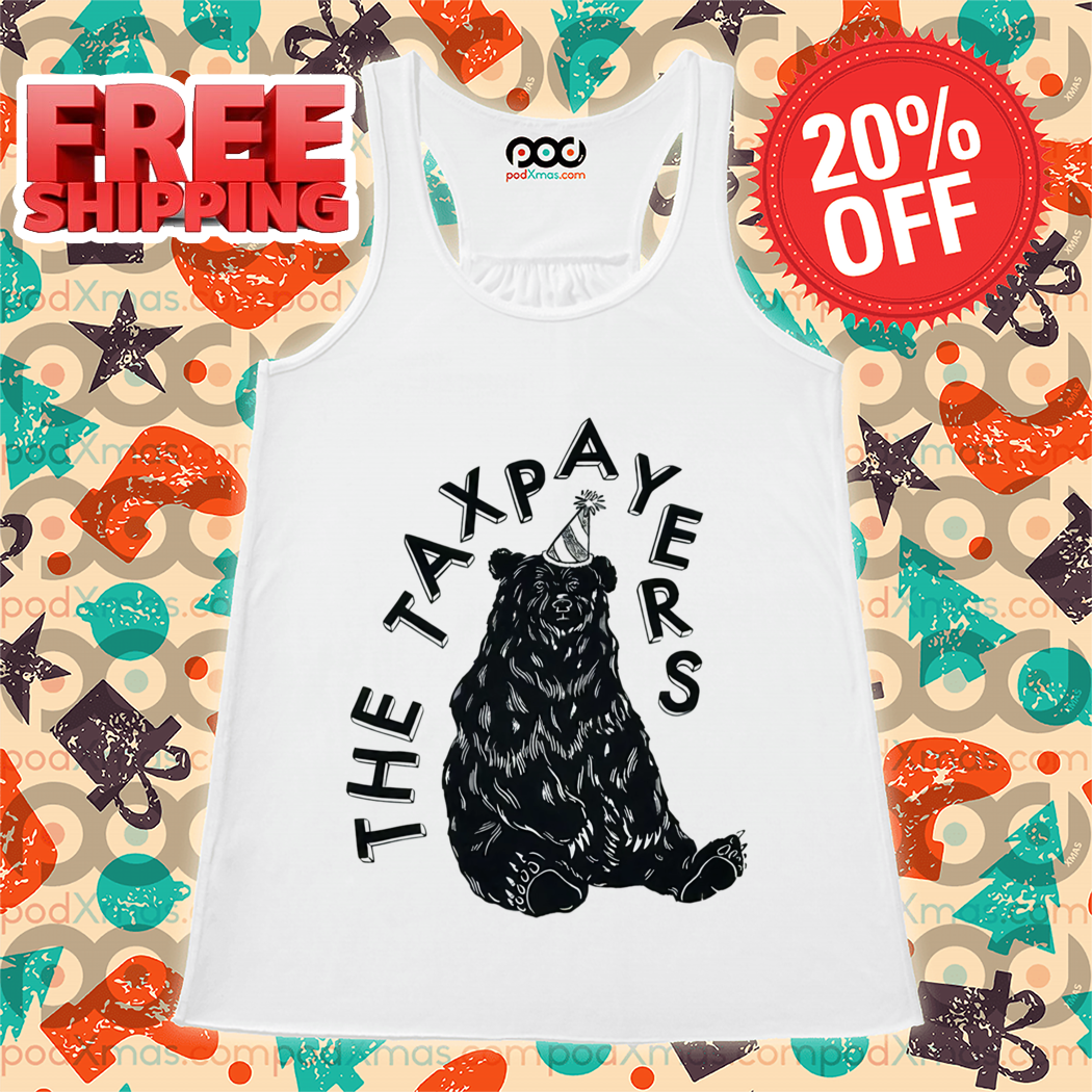 Bear Birthday The Taxpayers Shirt