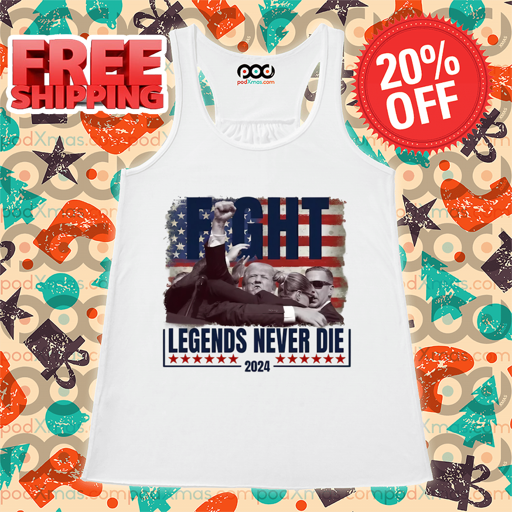 Donald Trump Fight Legends Never Die 2024 Shirt