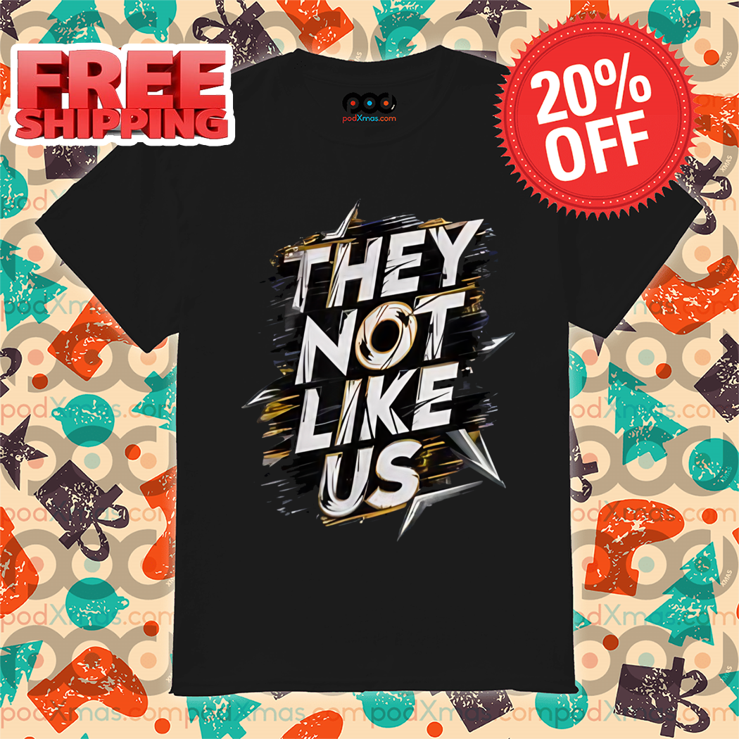 They Not Like Us 2024 Shirt