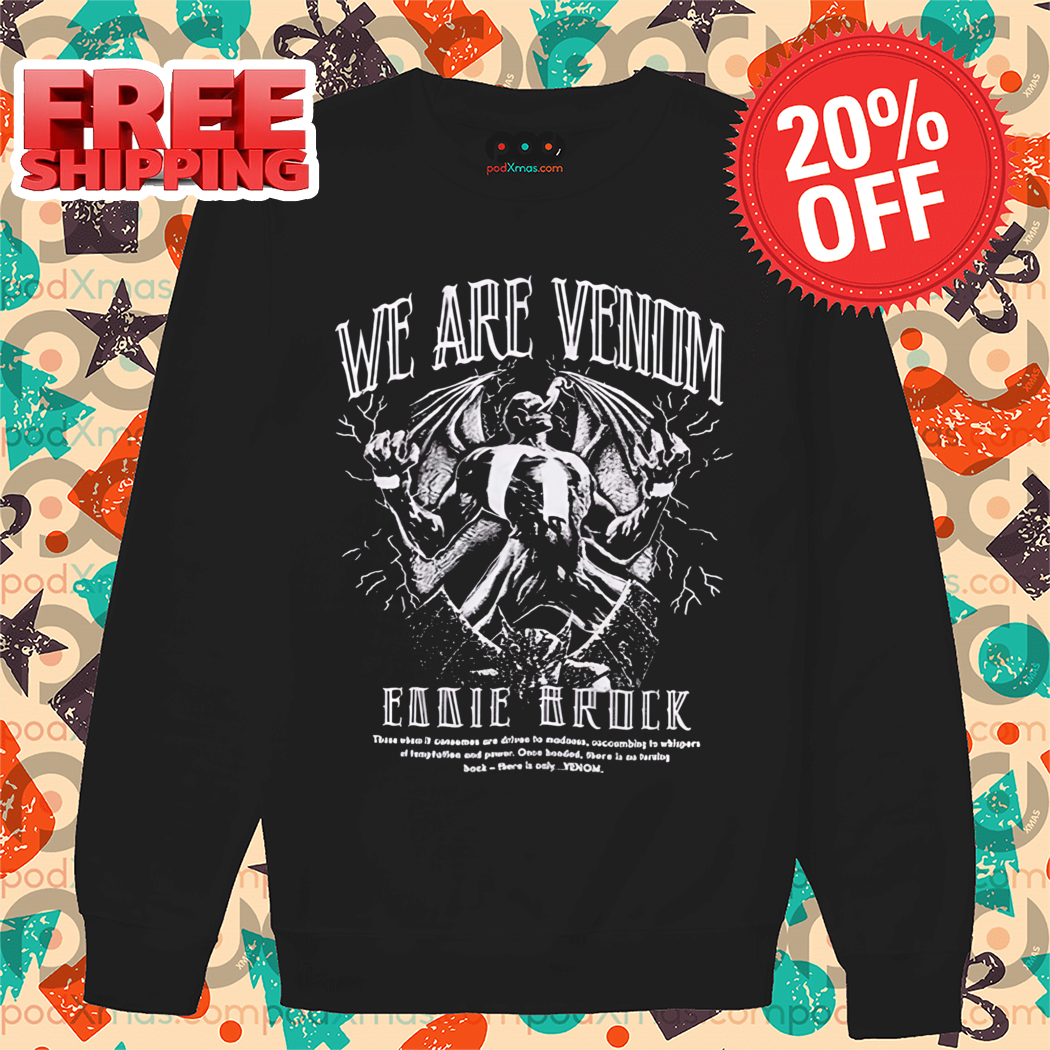 Monster We Are Venom Eddie Brock Shirt