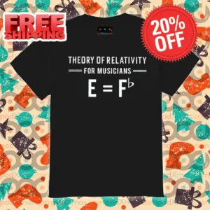 Theory Of Relativity For Musicians Shirt