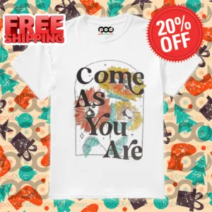 Floral Come As You Are Shirt