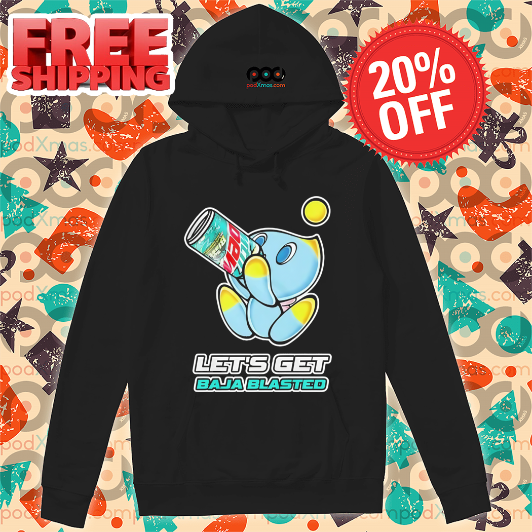 Let's Get Baja Blasted Shirt