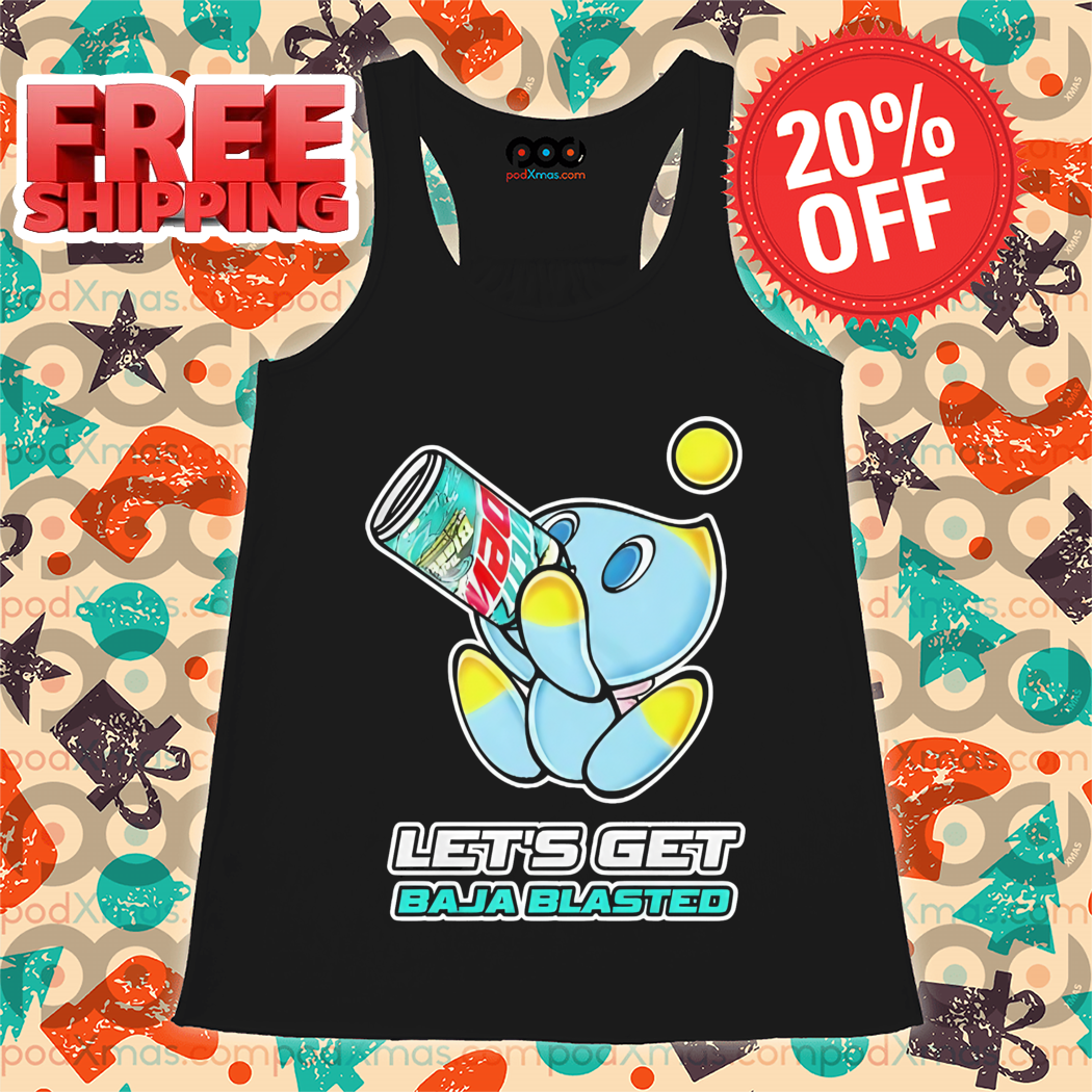 Let's Get Baja Blasted Shirt