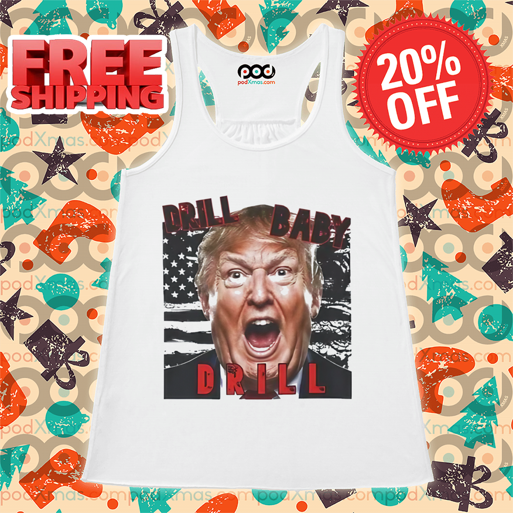Donald Trump Drill Baby Drill 2024 Shirt
