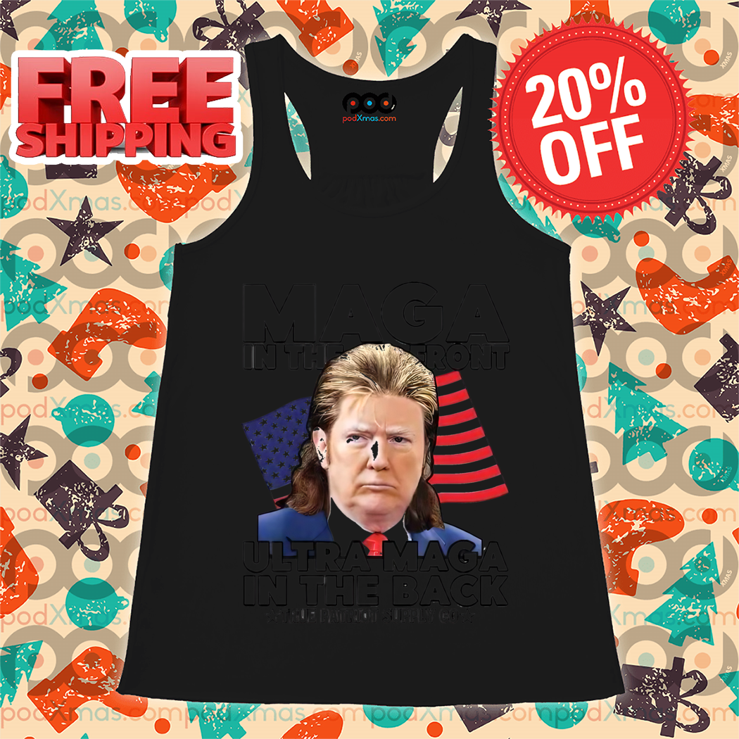 Donald Trump Maga In The Front Ultra Maga In The Back Shirt