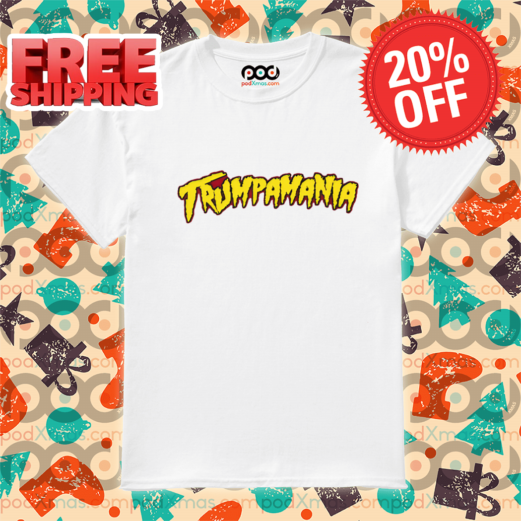Donald Trump Trumpamania 2024 Shirt