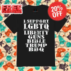 I Support LGBT Liberty Guns Bible Trump BBQ Vintage Shirt