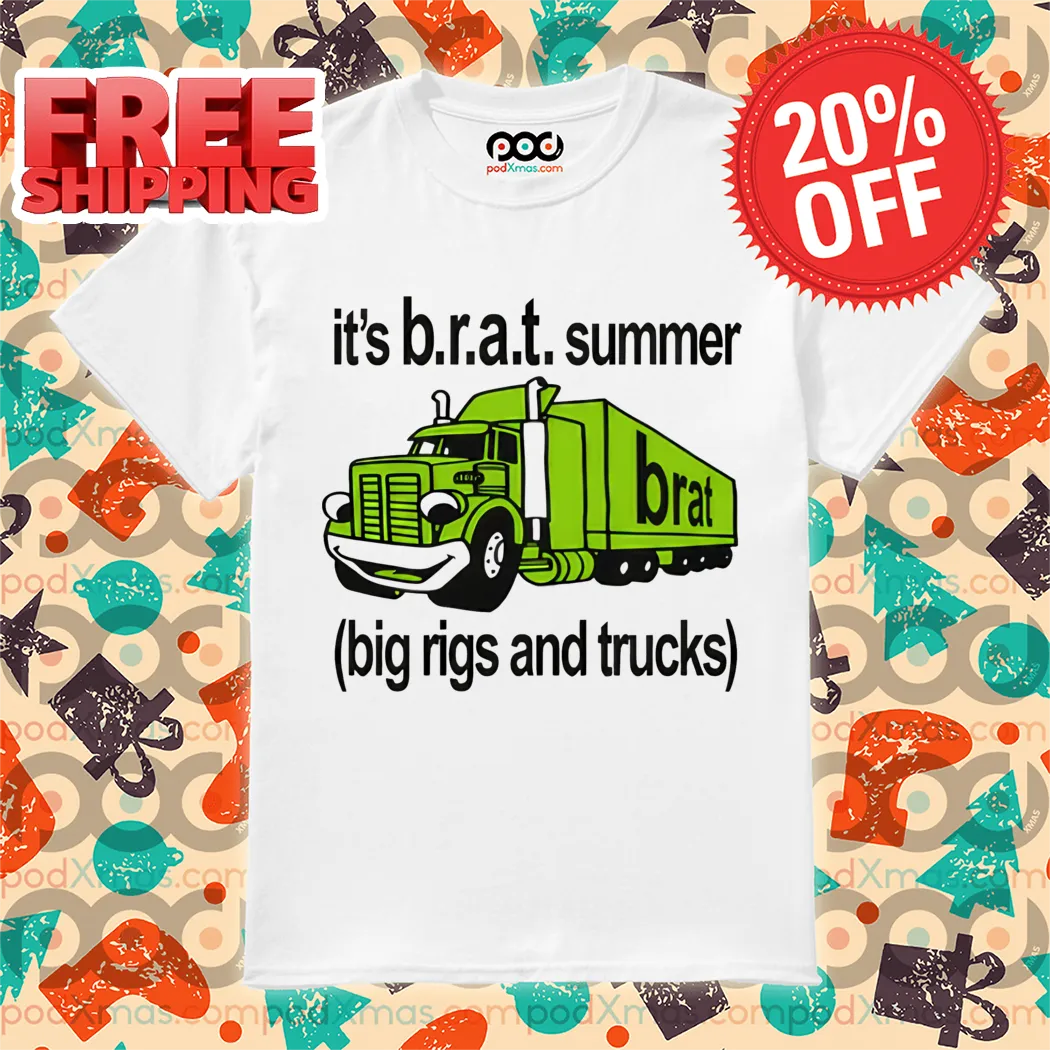 It's Brat Summer Big Rigs And Trucks Shirt