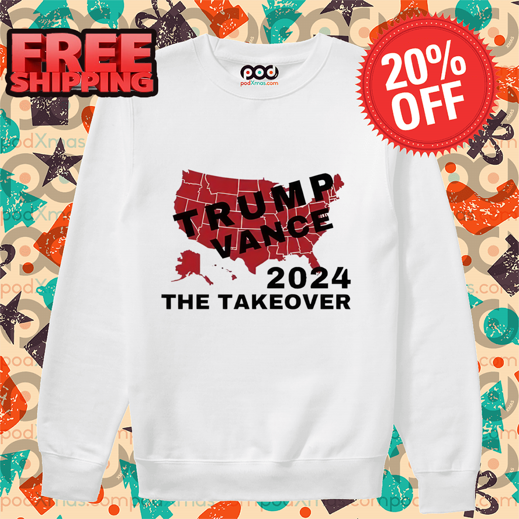 Trump Vance 2024 The Takeover Shirt