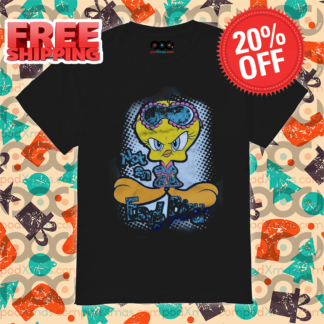 Tweety Not An Early Bird 2024 Shirt