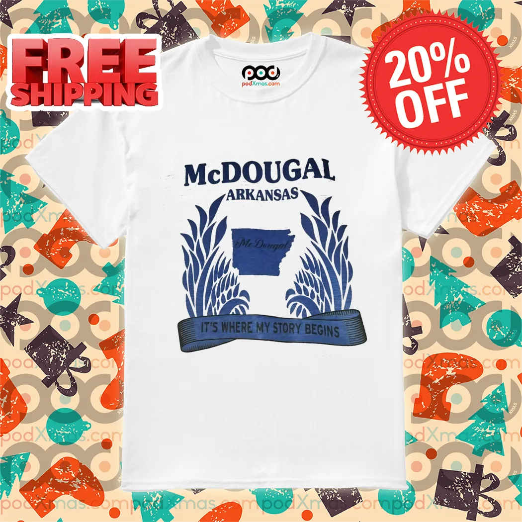 McDougal Arkansas It's Where My Story Begins Shirt