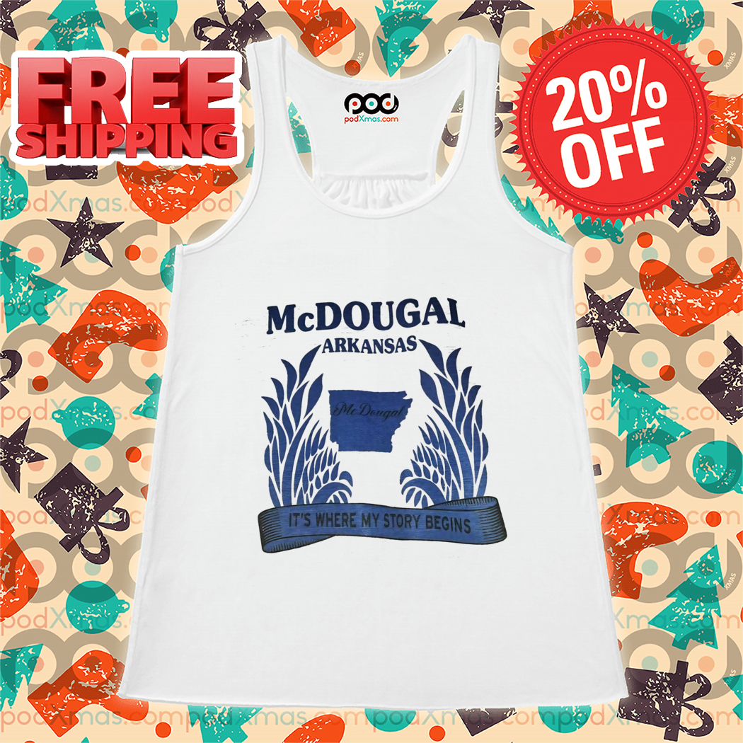 McDougal Arkansas It's Where My Story Begins Shirt