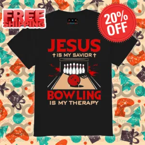 Jesus Is My Savior Bowling Is My Therapy Shirt