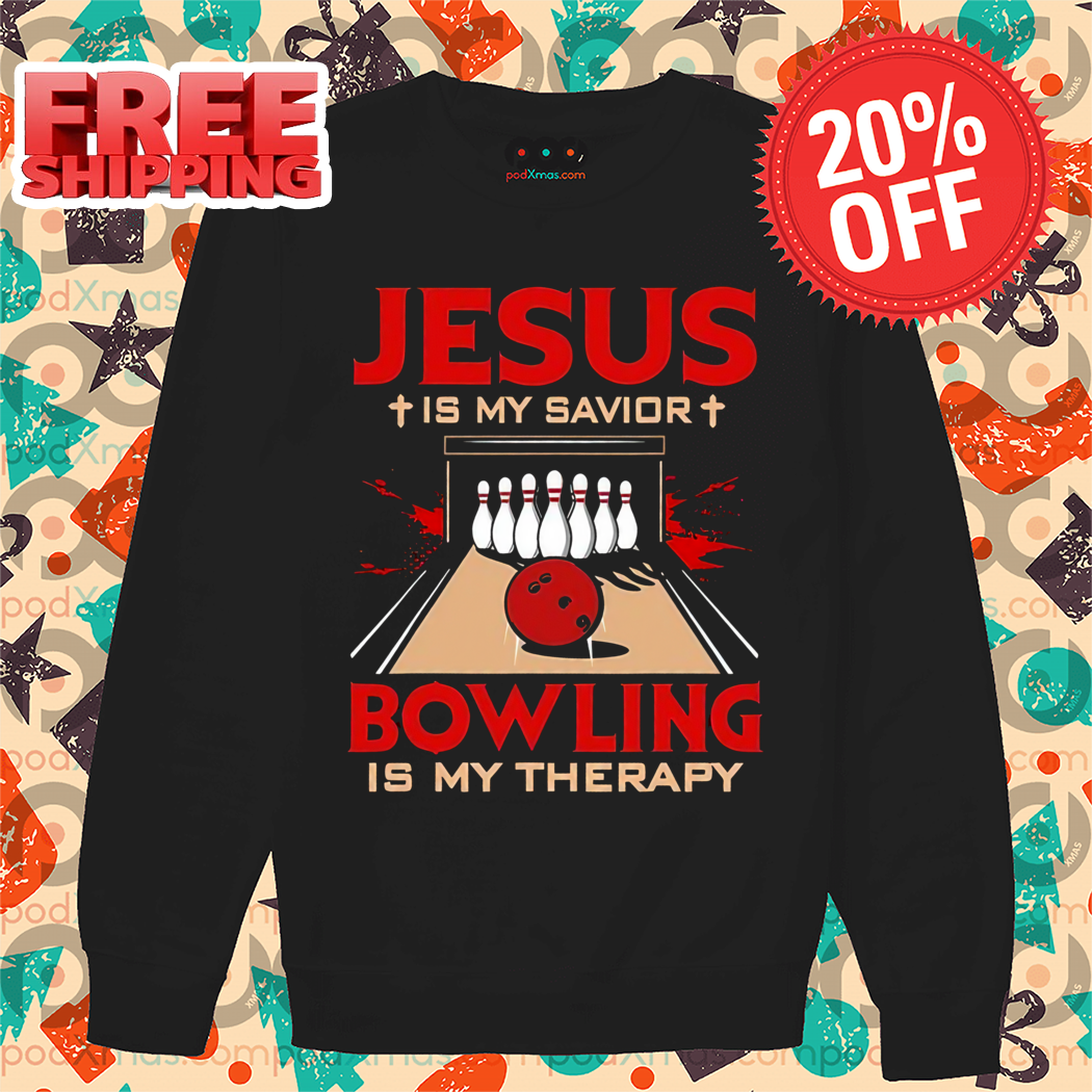 Jesus Is My Savior Bowling Is My Therapy Shirt