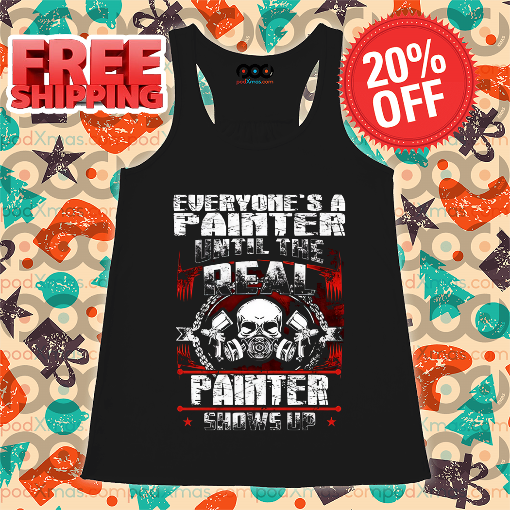 Skull Everyone's A Paiter Until The RealPainter Shows Up Vintage Shirt