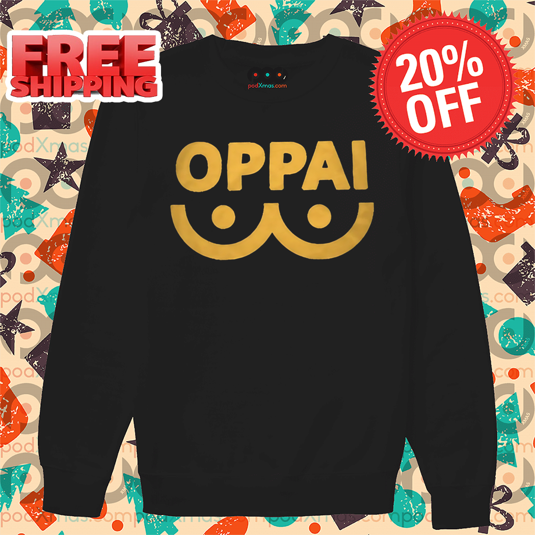 Oppai Meaning Boobs Shirt