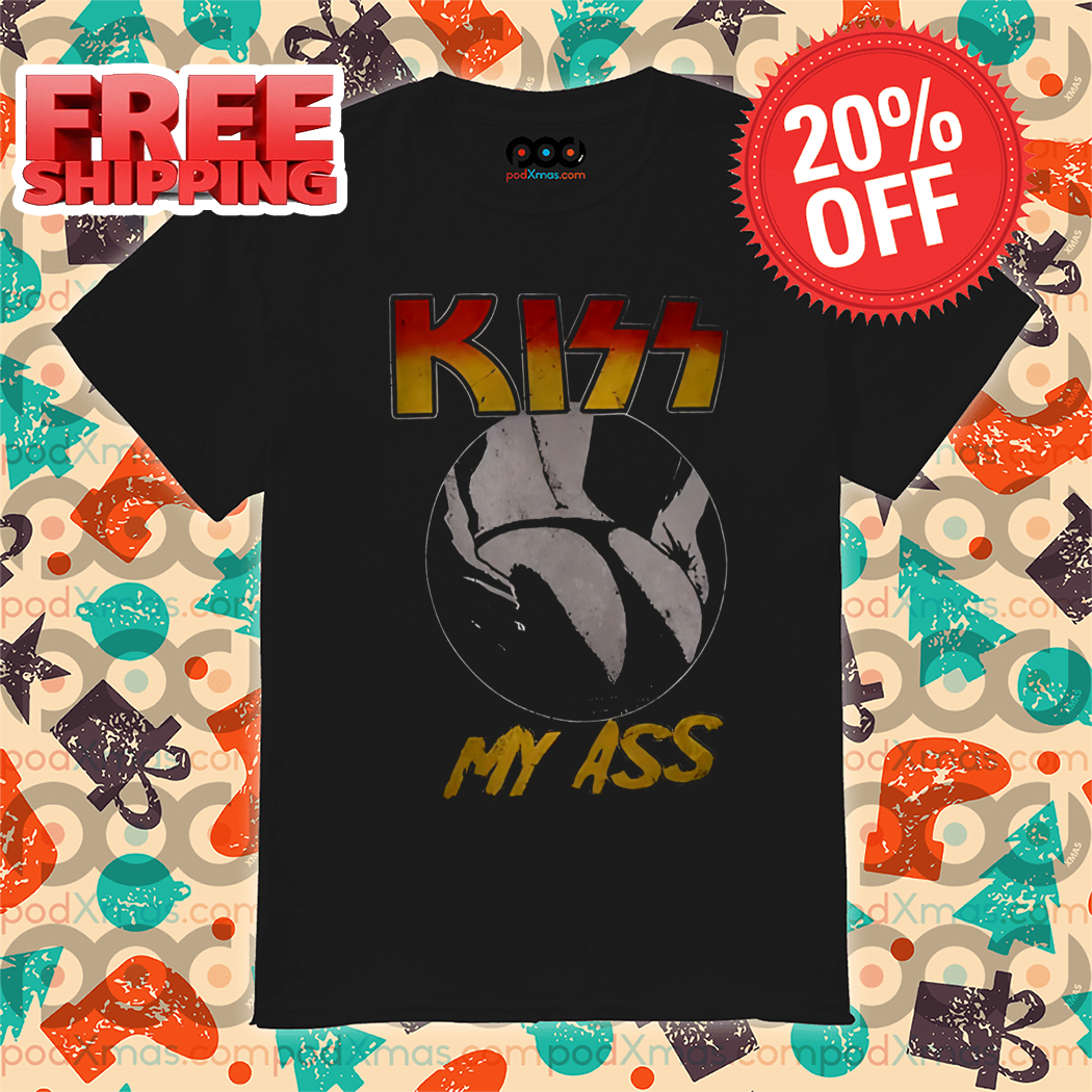 Kiss Band Kiss My Ass Funny Shirt