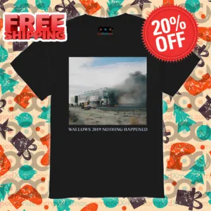 Wallowsinfo Wallows 2019 Nothing Happened Shirt