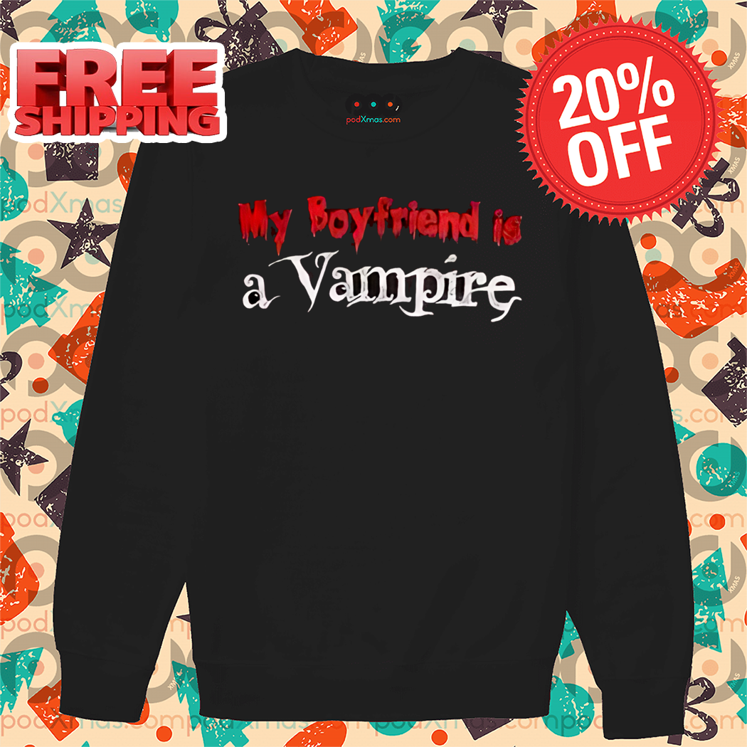 My Boyfriend Is A Vampire Shirt