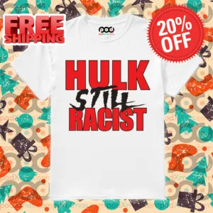 Hogan Hulk Still Racist 2024 Shirt