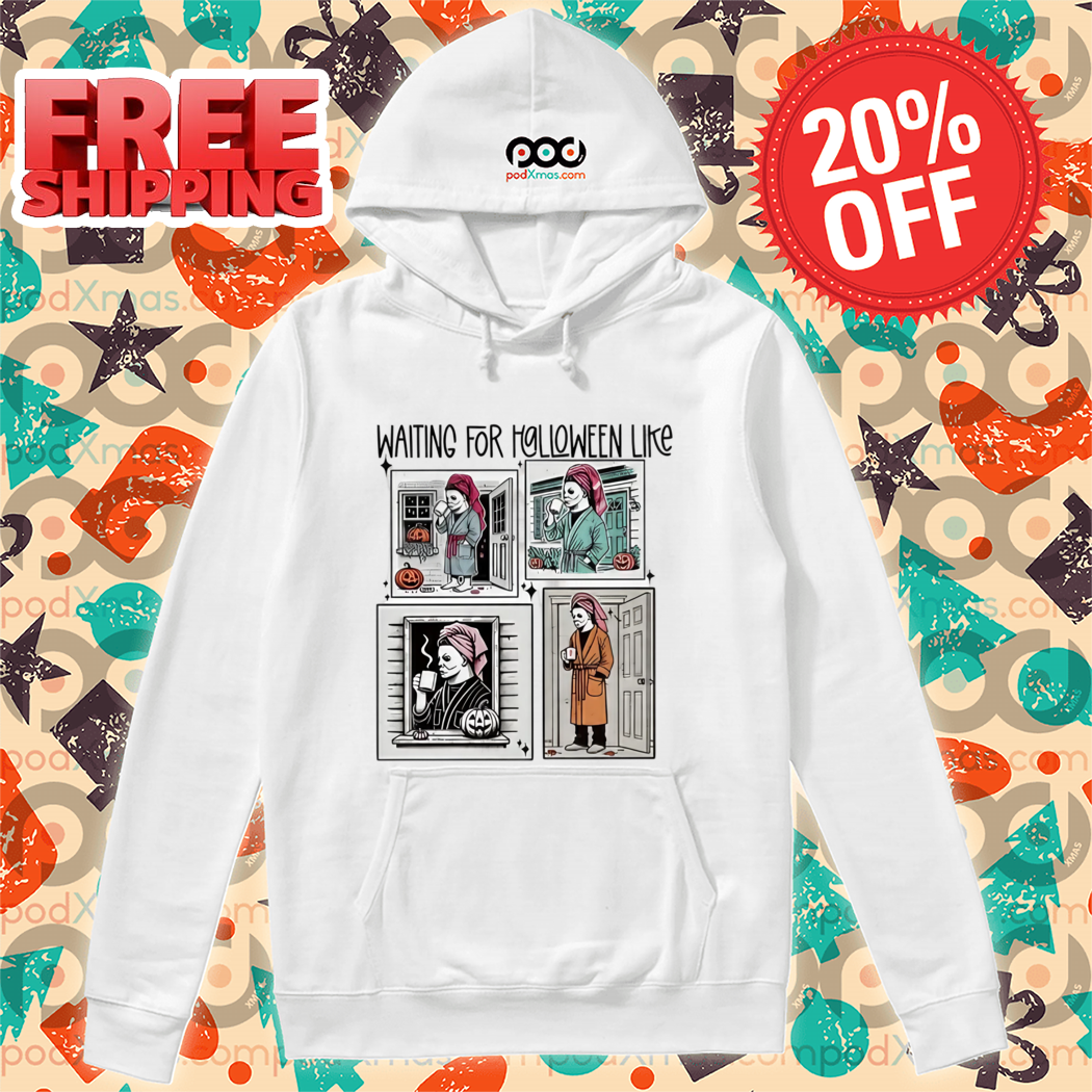 Michael Myers Coffee Waitting For Halloween Like 2024 Shirt
