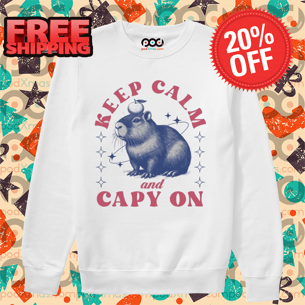 Capybara Keep Calm And Capy On Shirt