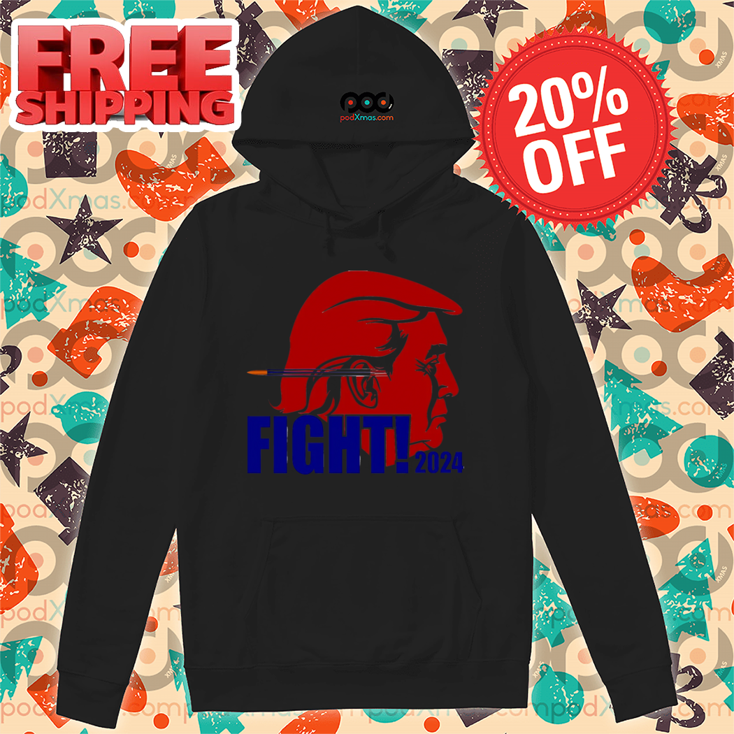 Donald Trump Bullet Ears Fight 2024 Shirt