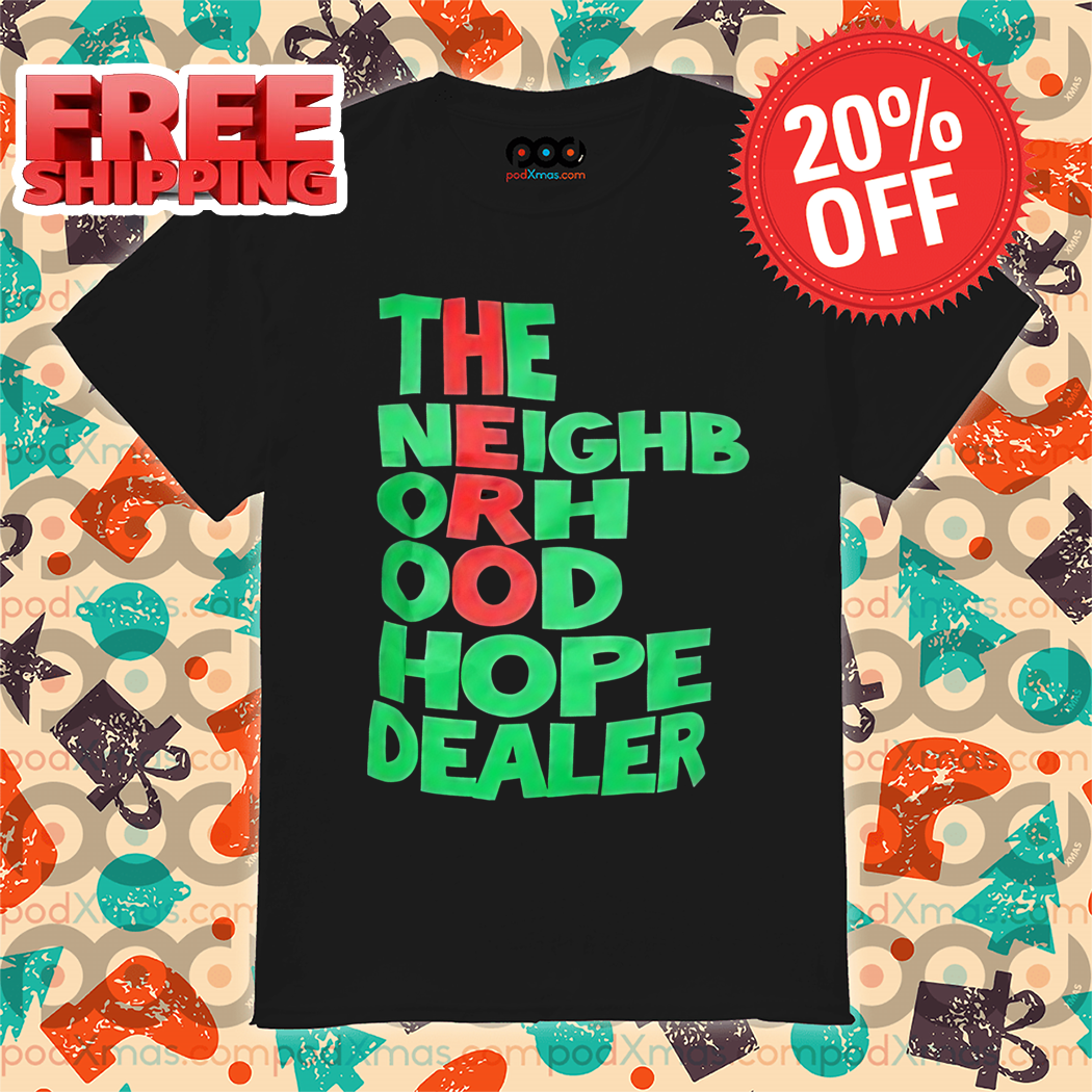 Hero The Neighborhood Hope Dealer Shirt