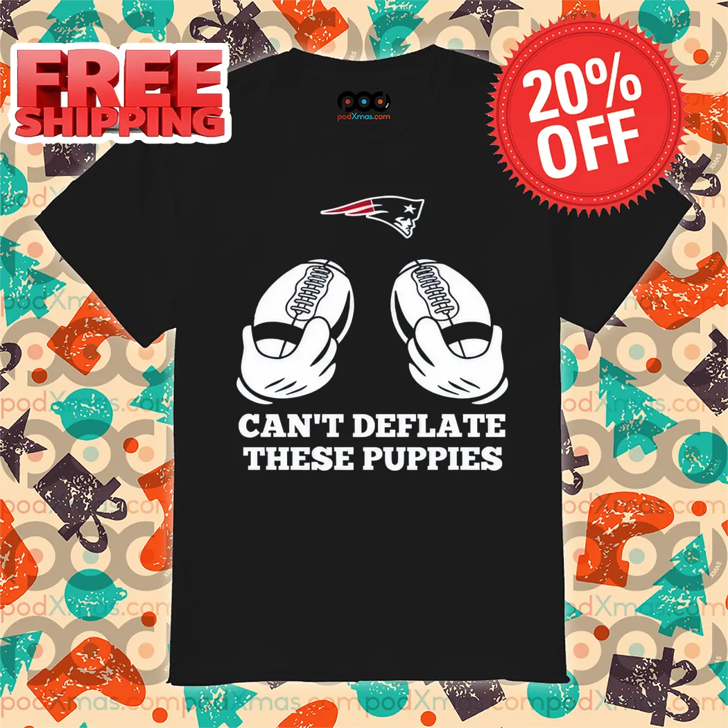 New England Patriots Can't Deflate These Puppies Shirt