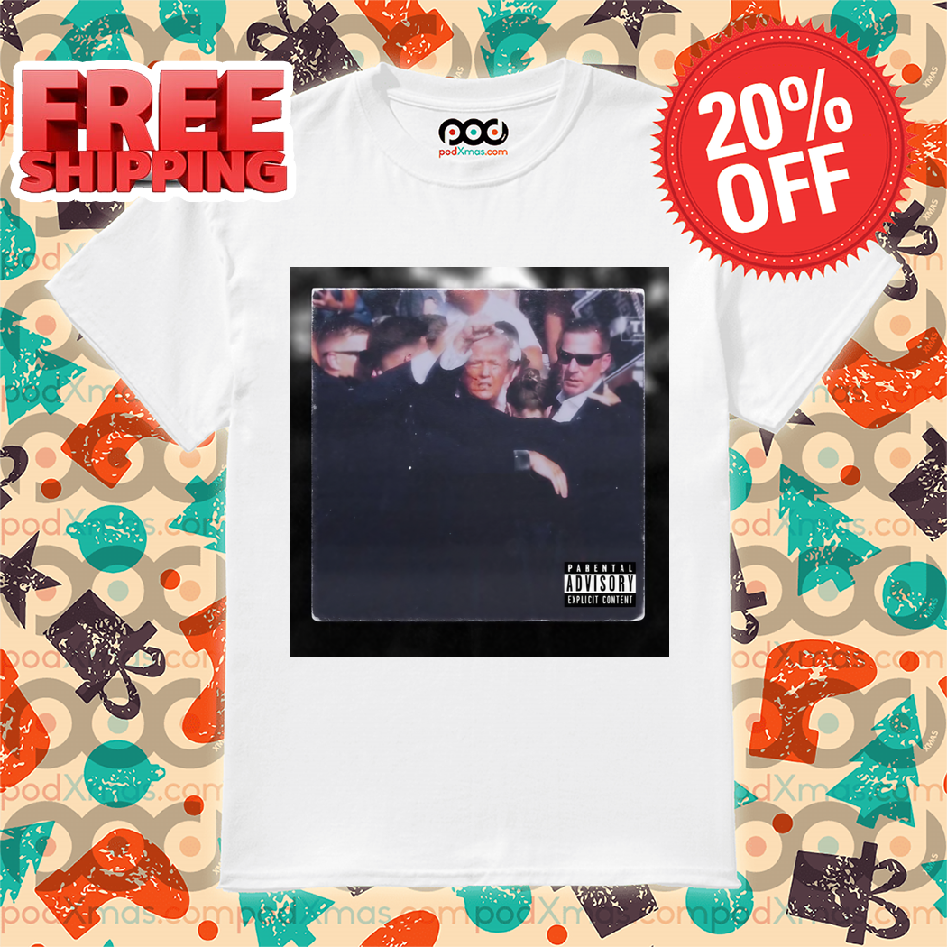 Donald Trump Parental Advisory Explicit Content Assassinate 2024 Shirt