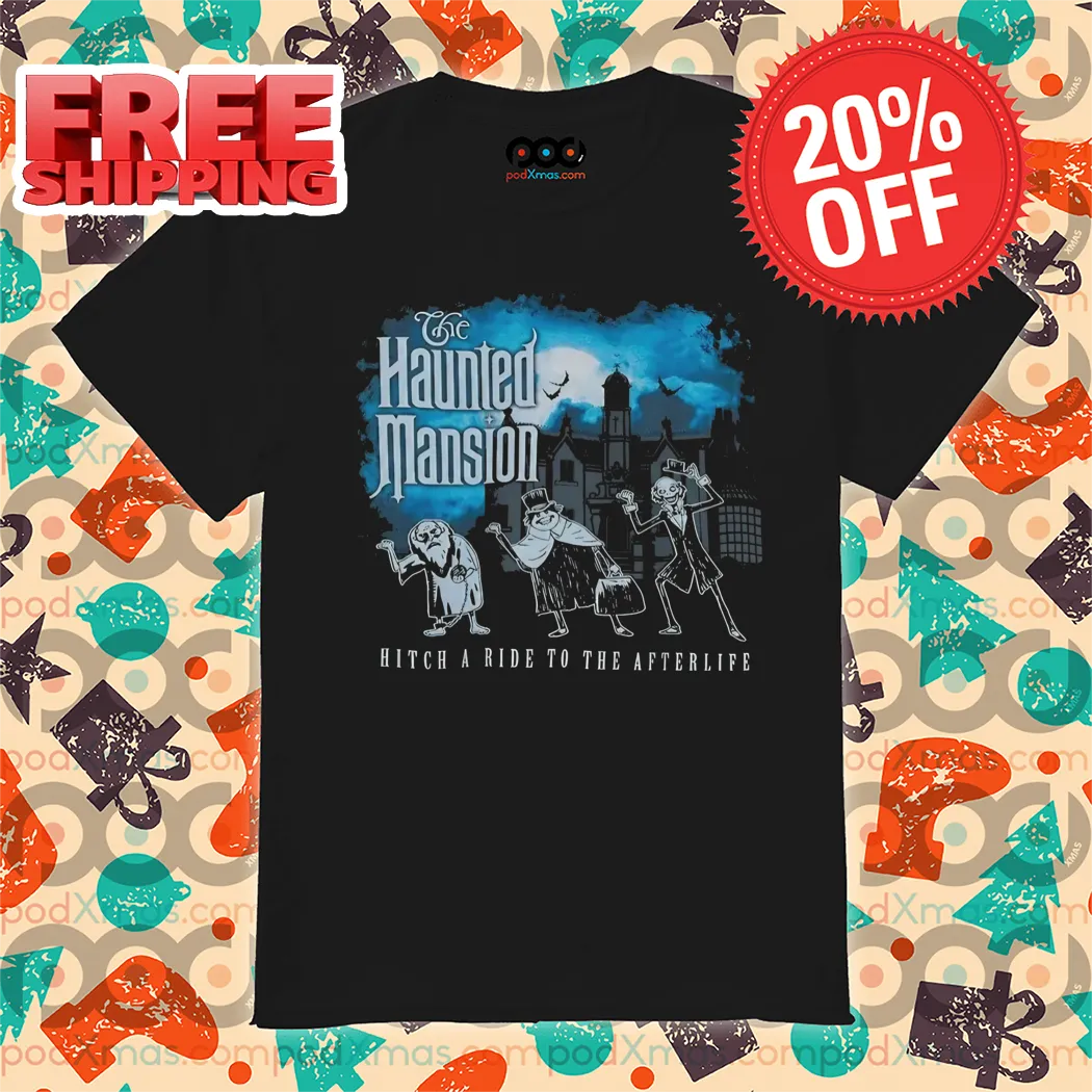 The Haunted Mansion Hitch A Ride To The Afterlife Shirt