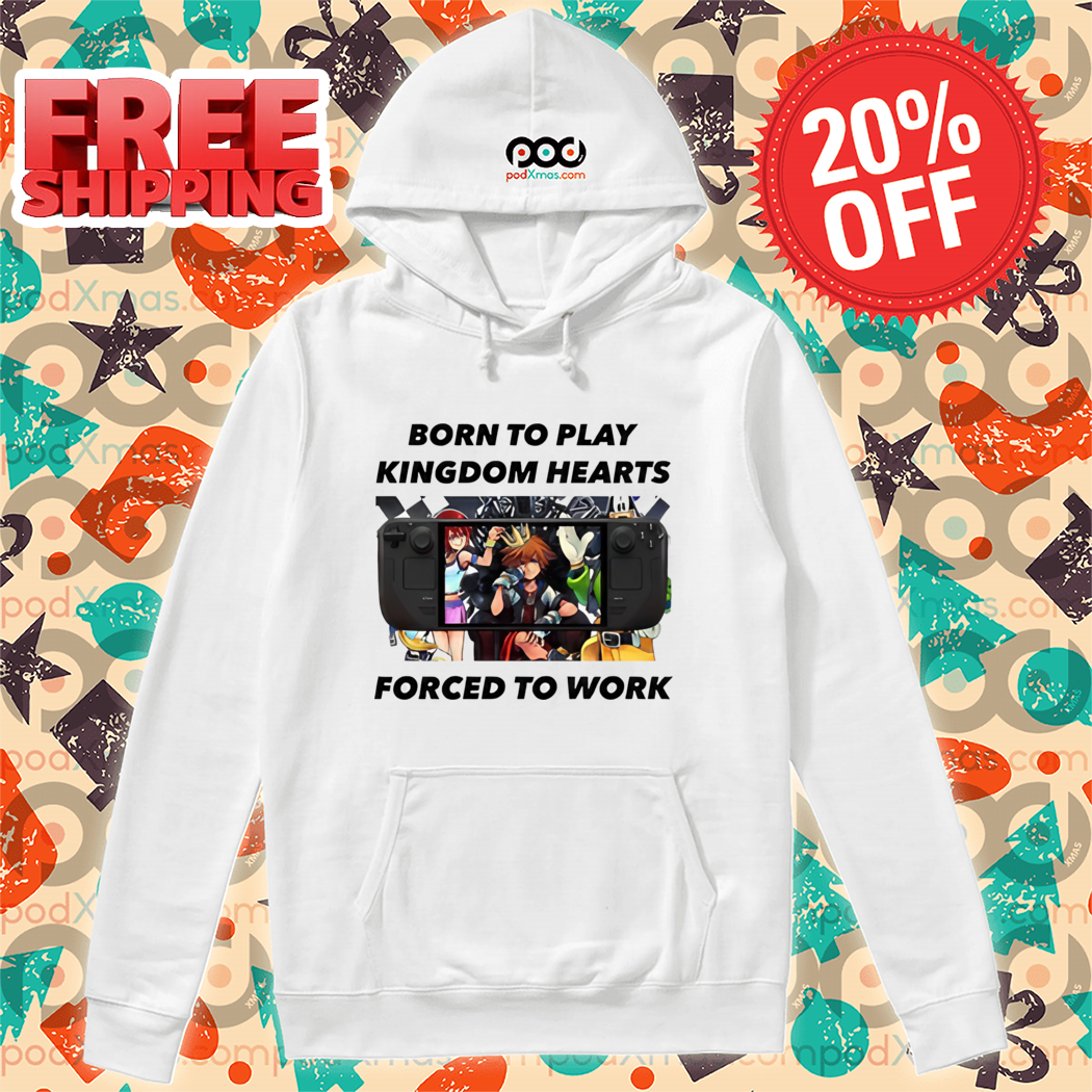 Born To Play Kingdom Hearts Forced To Work Shirt
