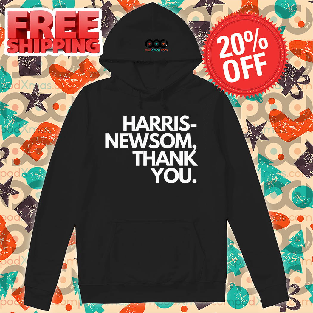 Harris Newsom Thank You Shirt