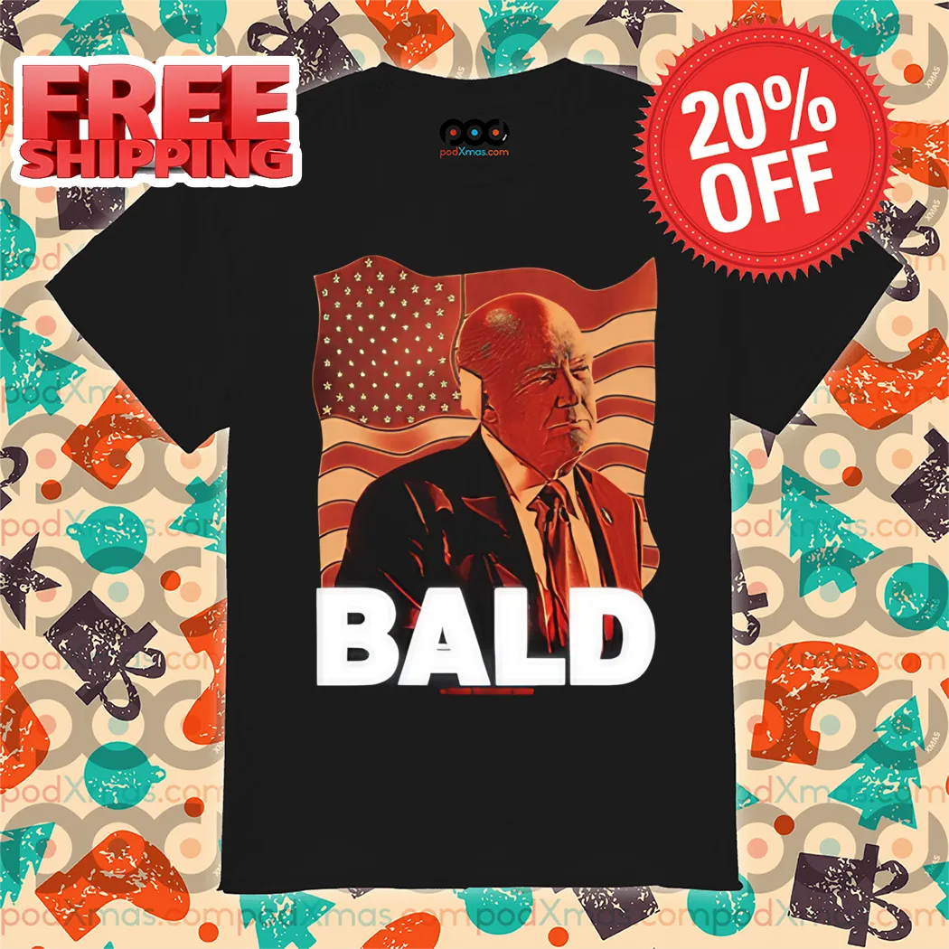 Donald Trump Bald A Feels So Good Shirt
