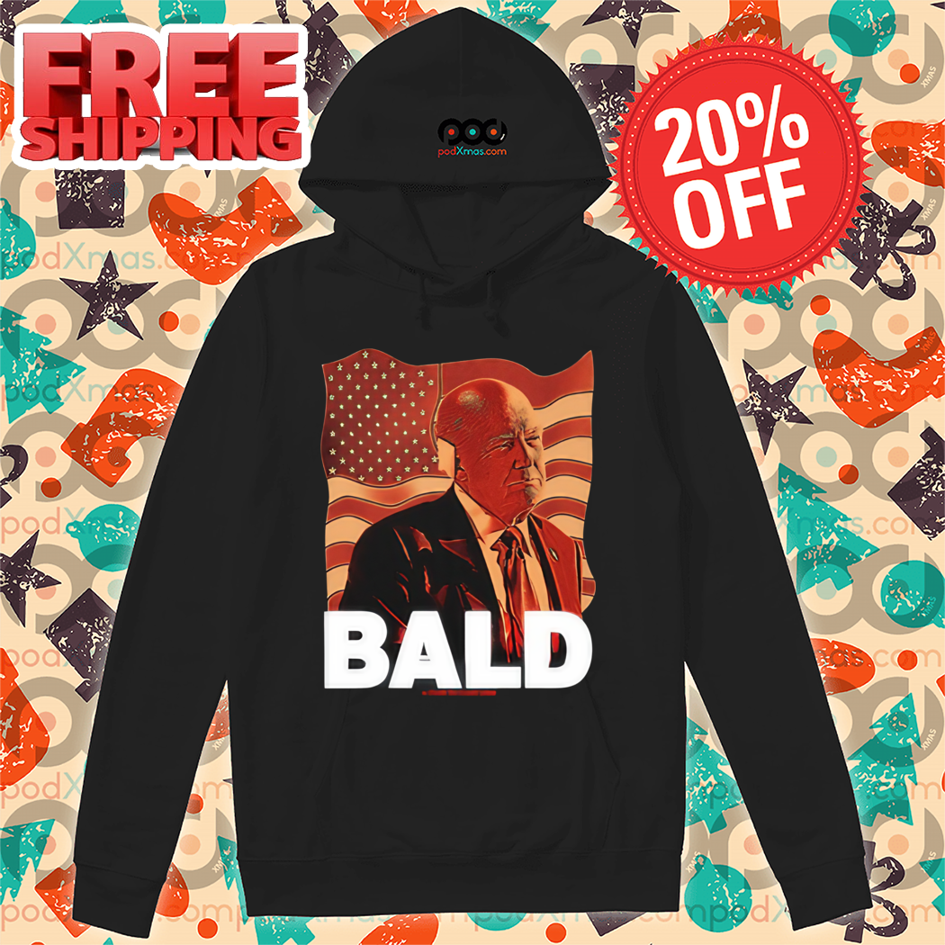 Donald Trump Bald A Feels So Good Shirt
