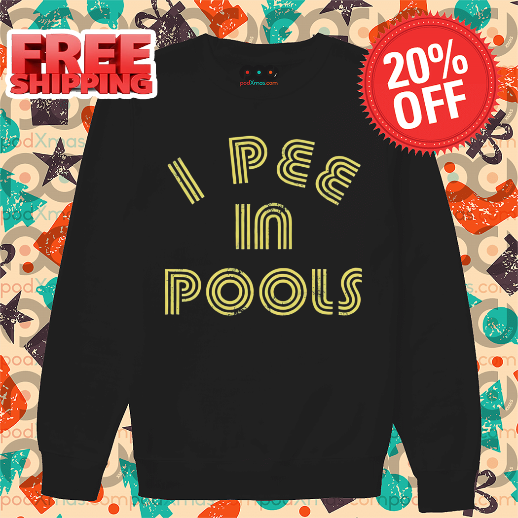 I Pee in Pools Vintage Shirt