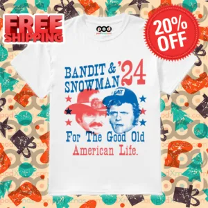 Bandit And Snowman 2024 For The Good Old American Life Shirt