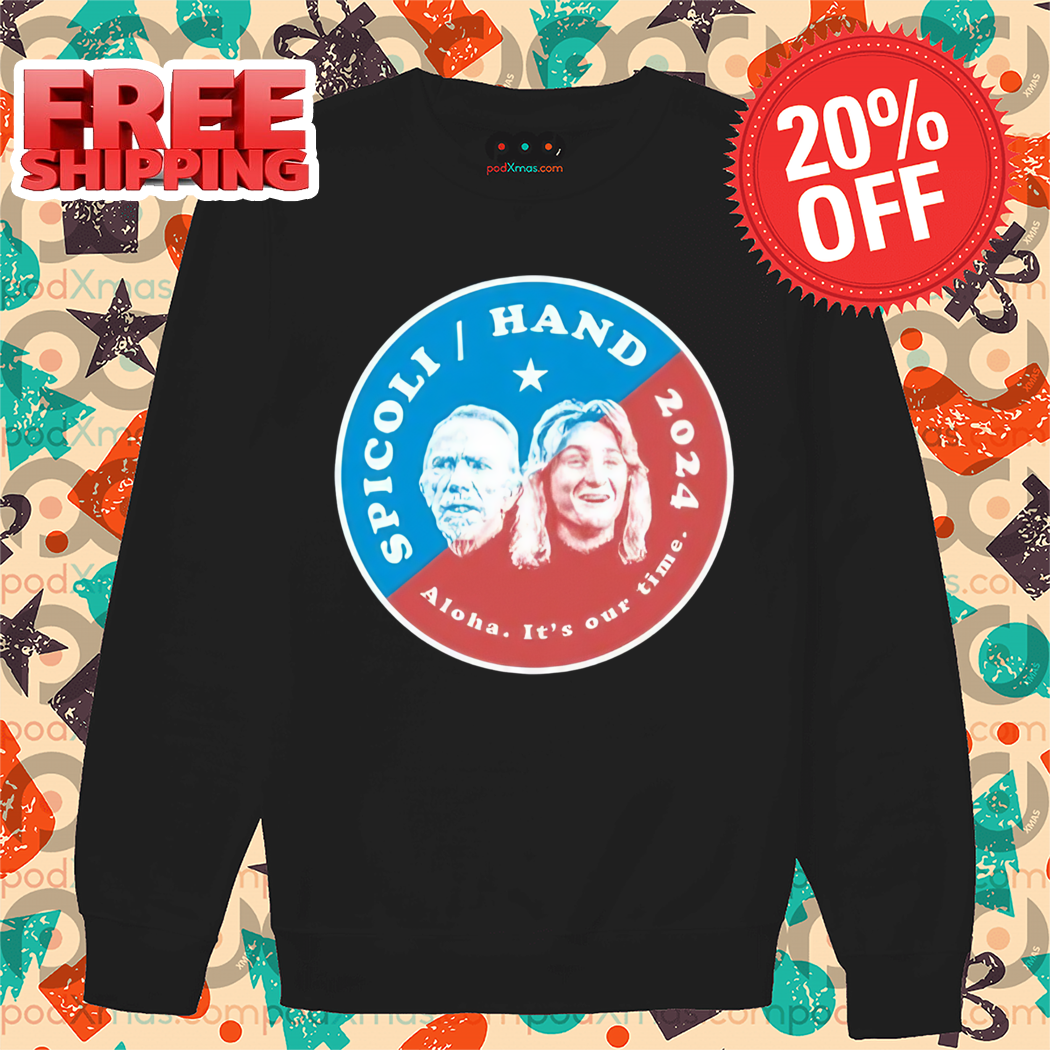 Custom Xmas Gift - Spicoli Hand 2024 Aloha Its Our Time Shirt