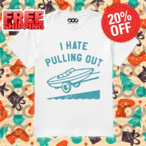 Boat Hate Pulling Out Shirt